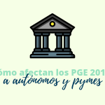 Cómo afectan los PGE 2019 a autónomos y PYMES